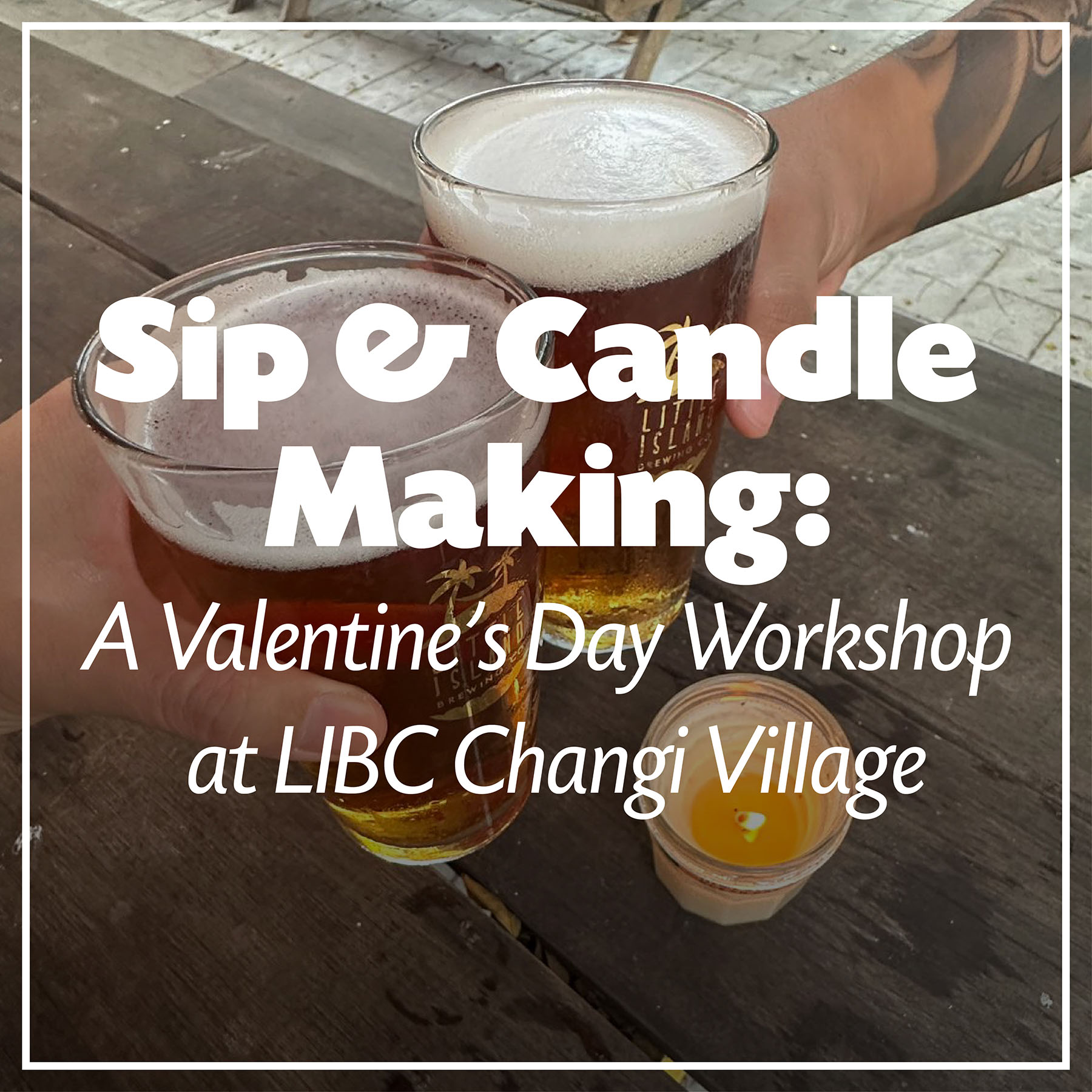 Sip&CandleMaking square SIP & Candle Making valentine singapore